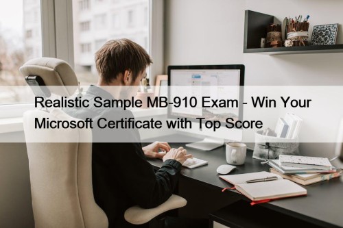 Realistic Sample MB-910 Exam - Win Your Microsoft ...